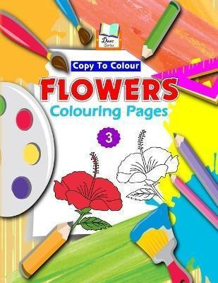 Libro Copy To Colour Flowers Colouring Pages - Durlabh Es...