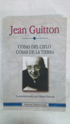 Cosas Del Cielo Cosas De La Tierra - Jean Guitton 