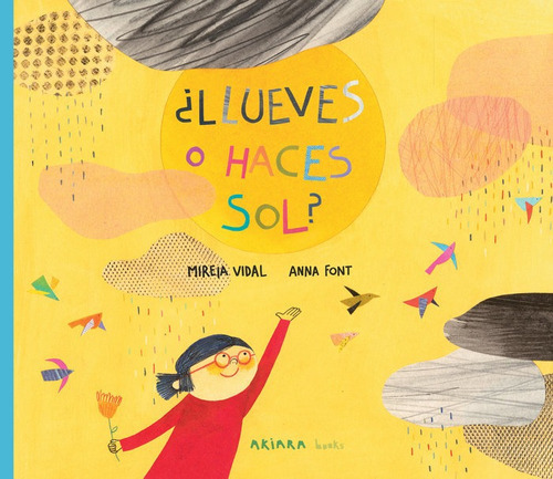 ÃÂ¿Llueves o haces sol?, de Vidal, Mireia. Editorial Akiara Books, tapa dura en español