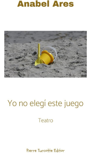 Libro: Yo No Elegí Este Juego (spanish Edition)