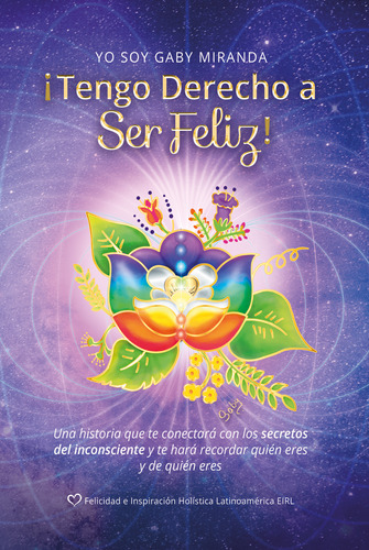 ¡tengo Derecho A Ser Feliz! ( Libro Original )