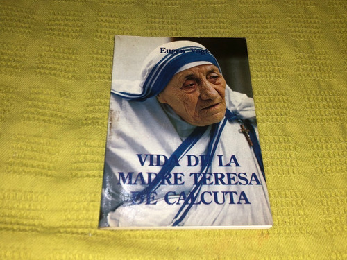 Vida De La Madre Teresa De Calcuta - Eugen Vogt - Edicep