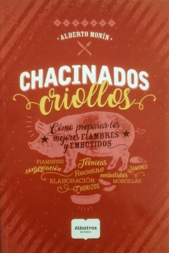 Libro Chacinados Criollos - Como Preparar Los Mejores...