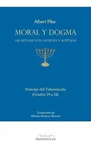 Comprar Libro : Moral Y Dogma (principe Del Tabernaculo) Grados 19 