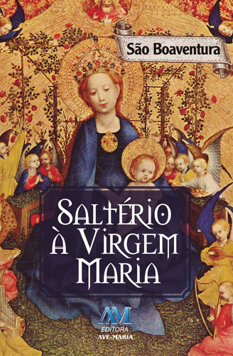 Saltério à virgem Maria, de São Boaventura. Editora Ação Social Claretiana, capa mole em português, 2018