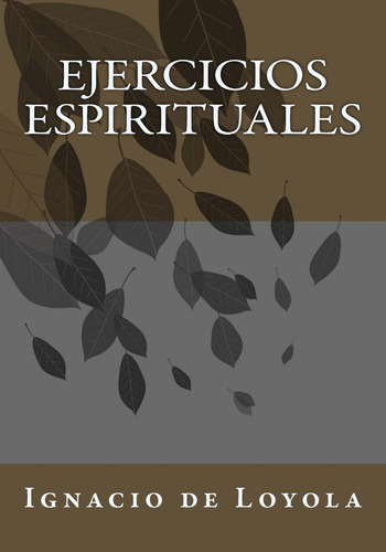 Libro: Ejercicios Espirituales (spanish Edition)