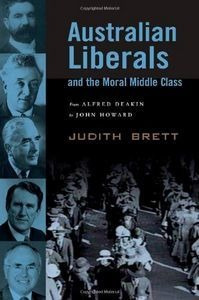Australian Liberals And The Moral Middle Class - Judith B...