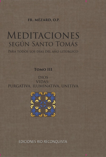 Meditaciones Según Santo Tomás Tomo Iii.