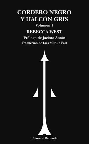 Cordero Negro Y Halcón Gris, De West, Rebecca., Vol. 1. Editorial Reino De Redonda, Tapa Dura, Edición 1 En Castellano, 2024