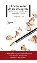 Comprar El Deber Moral De Ser Inteligente - Conferencias Y Articulos