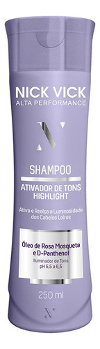 Shampoo Highlight Ativador De Tons Loiros Nick Vick 250ml