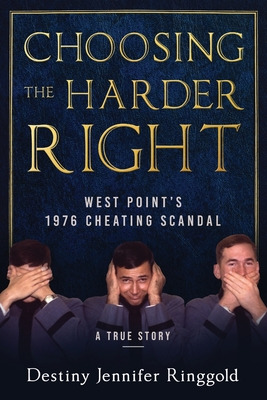 Libro Choosing The Harder Right: West Point's 1976 Cheati...