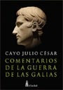 Libro Comentarios De La Guerra De Las Galias De Julio Cesar