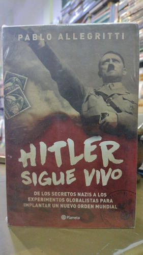 Hitler Sigue Vivo Pablo Allegritti Planeta