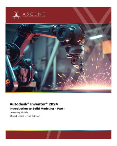Libro: Autodesk Inventor 2024: Introducción A Solid, Parte 1