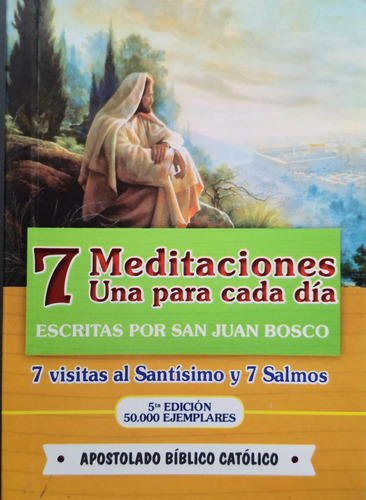 7 Meditaciones Una Para Cada Día 5a. Edición