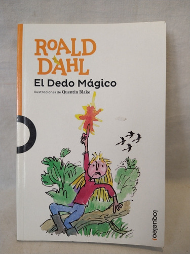 El Dedo Mágico Roald Dahl Loqueleo B 