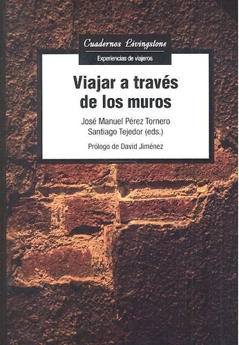 Viajar a travÃÂ©s de los muros, de TEJEDOR, SANTIAGO. Editorial UOC, S.L., tapa blanda en español