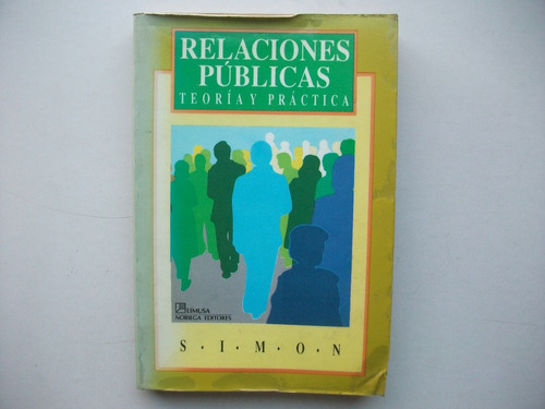 Relaciones Públicas - Teoría Y Práctica - Raymond Simon