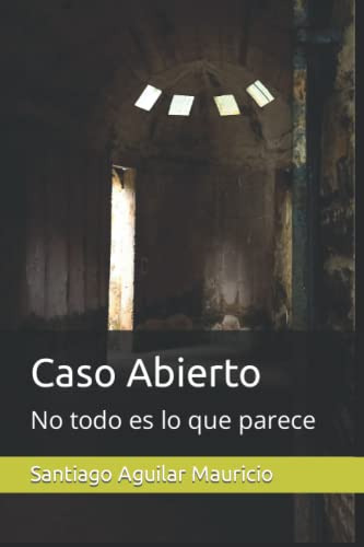 Caso Abierto: No Todo Es Lo Que Parece