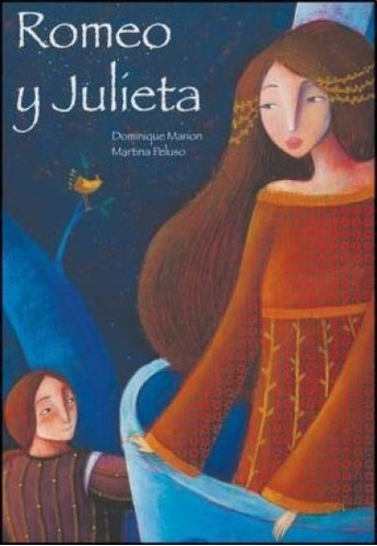 Romeo Y Julieta, De Dominique Marion - Martina Peluso. Editorial El Ateneo En Español