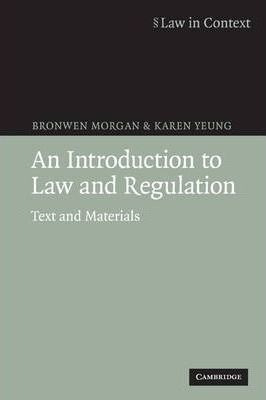 Law In Context: An Introduction To Law And Regulation: Te...