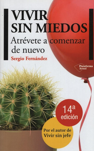 Libro Vivir Sin Miedos - Atrevete A Comenzar De Nuevo