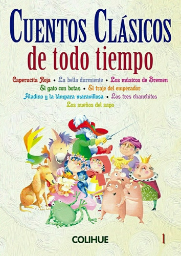 Cuentos Clásicos De Todo Tiempo (tomo I) - Grimm Hermanos