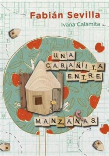 Una Cabañita Entre Manzanas - Fabian Sevilla