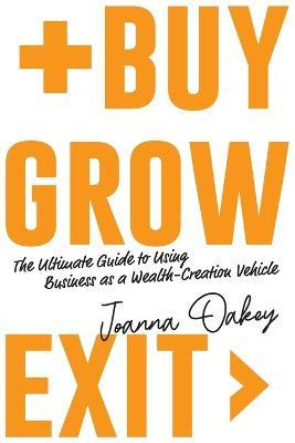 Libro Buy, Grow, Exit : The Ultimate Guide To Using Busin...