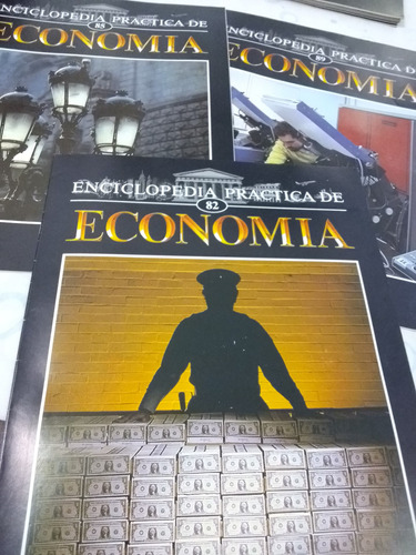 Enciclopedia Práctica De Economía, Fascículos 82, 85 Y 89.