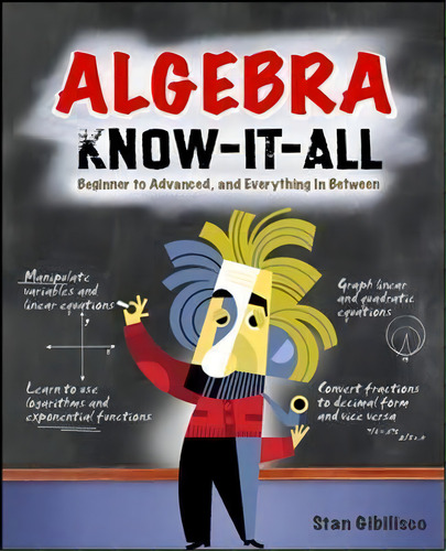 Algebra Know-it-all, De Stan Gibilisco. Editorial Mcgraw-hill Education - Europe, Tapa Blanda En Inglés
