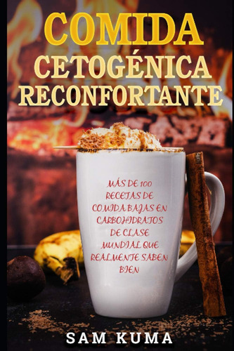 Libro Comida Cetogénica Reconfortante Más De 100 Recetas De