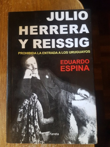 Julio Herrera Y Reissig Prohibida La Entrada A Los Uruguayos