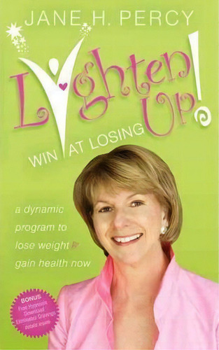 Lighten Up: Win At Losing, De Jane Percy. Editorial Morgan James Publishing Llc, Tapa Blanda En Inglés