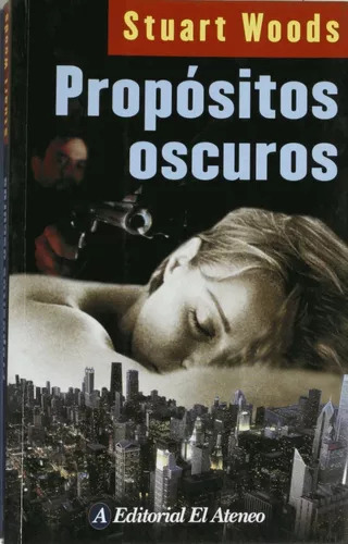 Stuart Woods: Propósitos Oscuros