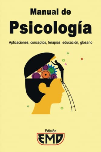 Manual De Psicologia: Aplicaciones Conceptos Terapias Educac