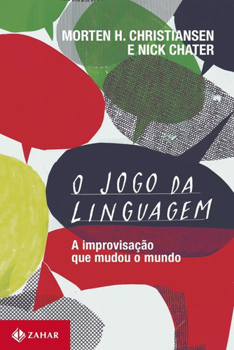 O Jogo Da Linguagem A Improvisação Que Mudou O Mundo