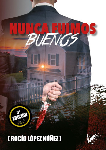Nunca Fuimos Buenos, De Rocío López Núñez. Editorial Angels Fortune [editions], Tapa Blanda, Edición 1 En Español, 2018