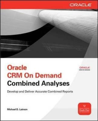Oracle Crm On Demand Combined Analyses - Michael D. Lairson