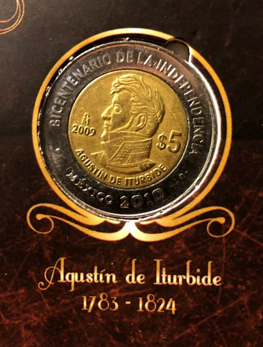 Moneda Conmemorativa $5 Agustin De Iturbide 2010