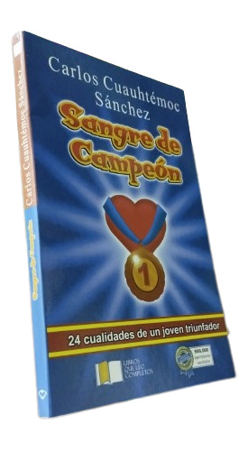 Libro: Sangre De Campeón - Carlos Cuauhtémoc Sánchez