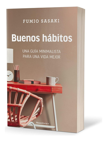 Libro: Buenos Hábitos: Una Guía Minimalista Para Una Vida Me