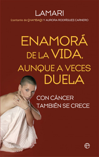 Enamorá De La Vida, Aunque A Veces Duela - Lamari;rodrígu