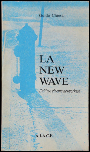 La New Wave. L´ultimo Cinema Newyorkese. 49n 442