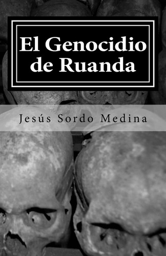 Libro: El Genocidio De Ruanda: Para Que Los Vivos No Olvidem