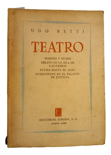 Ugo Betti. Teatro