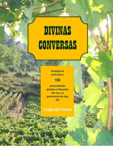 Libro: Divinas Conversas: Antología Entrevistas A 100 Pers