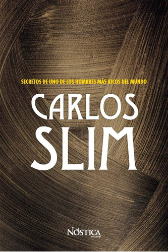 Libro: Carlos Slim: Secretos De Uno De Los Hombres Más Ricos