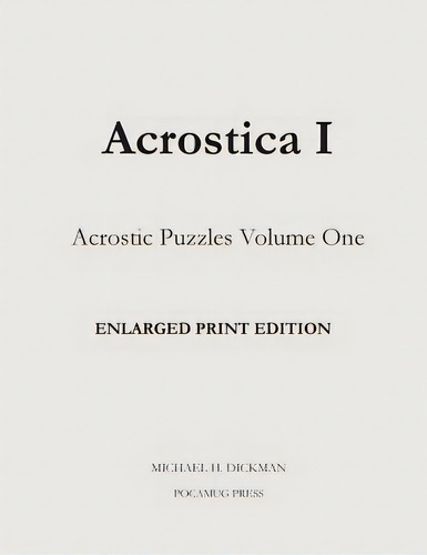 Acrostica I Enlarged Print Edition, De Dickman, Michael H.. Editorial Lightning Source Inc, Tapa Blanda En Inglés